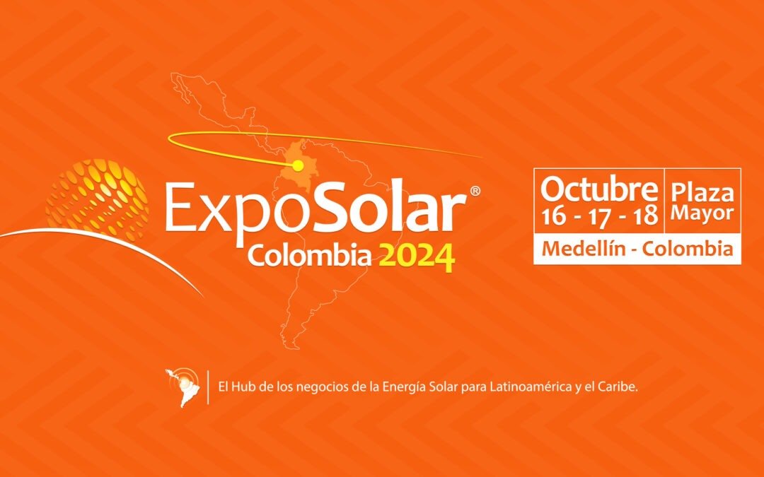 ExpoSolar Colombia Faltan 5 días: La impresionante plataforma para el Futuro de la Energía Solar.